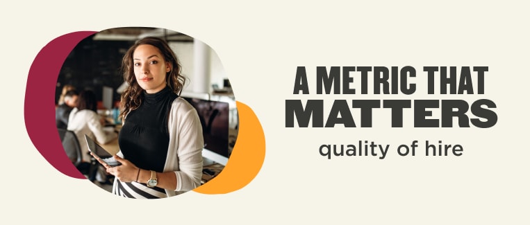 A metric that matters (quality of hire)