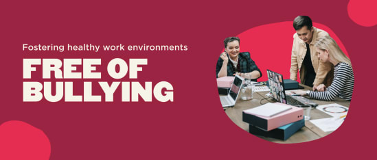How to foster bully-free and healthy work environments for your employees - Fostering-healthy-work-environments-free-of-bullying-_-Global-image.png
