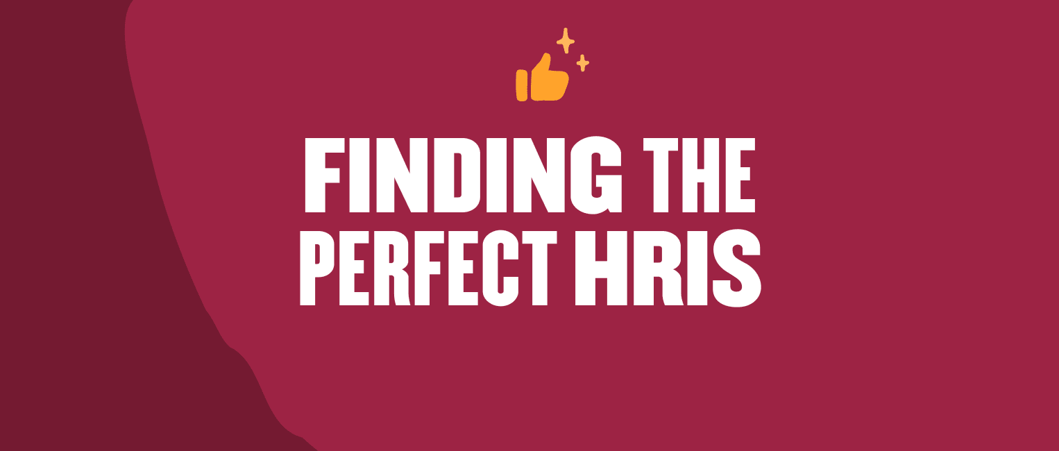 Finding the perfect HRIS
