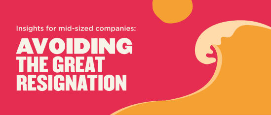 “The Great Resignation” is an even greater concern for mid-sized companies - Insights-for-mid-sized-companies_-Avoiding-the-Great-Resignation-Global-image.png