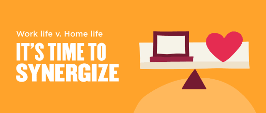 Work-life balance is out! Synergy is in. - Its-time-to-synergize_-Global-image-1.png