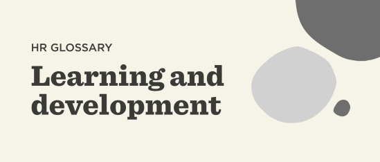 What is learning and development? - Learning-and-development-Glossary-banner.png