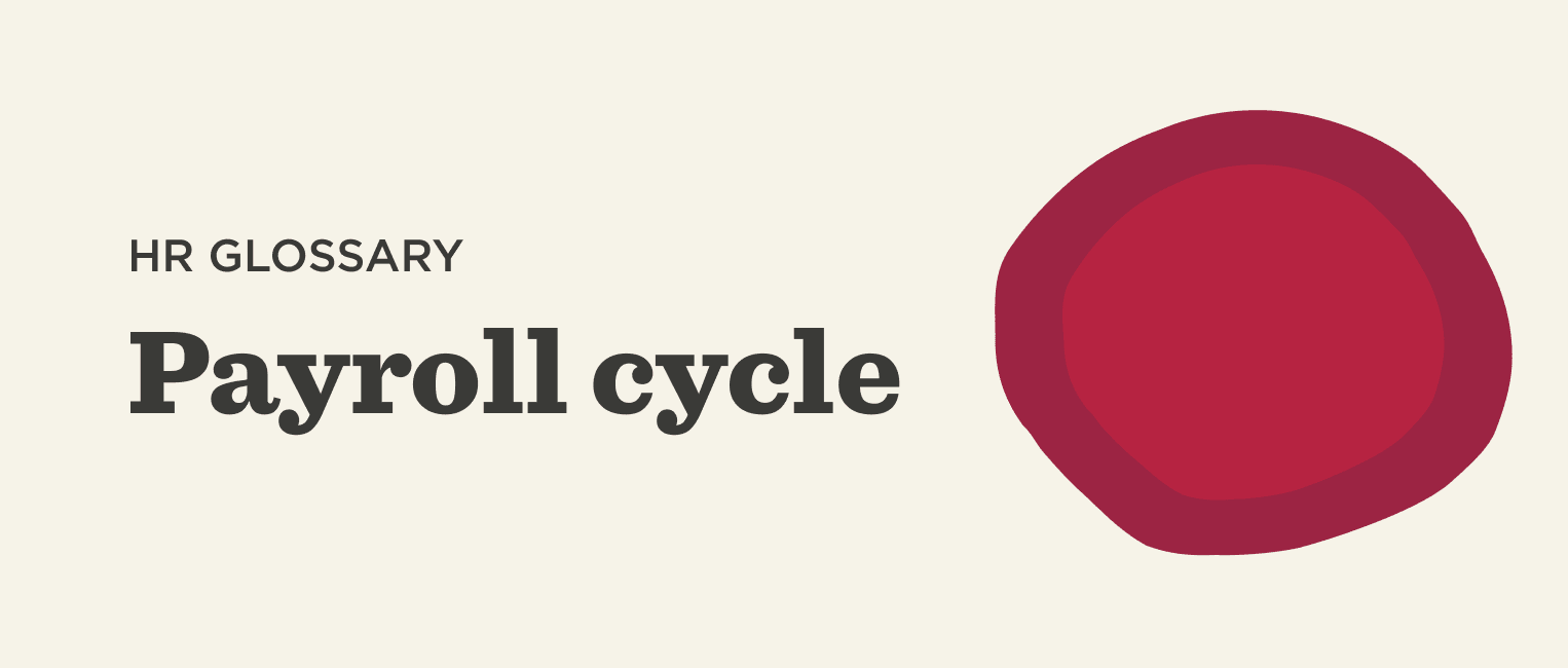 What is a payroll cycle?