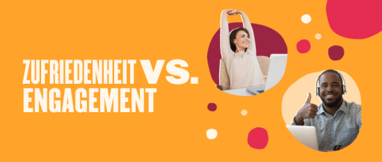 Wie man von der Arbeitszufriedenheit zum Mitarbeiterengagement aufsteigt - Satisfaction-vs-engagement_-DE-image.png