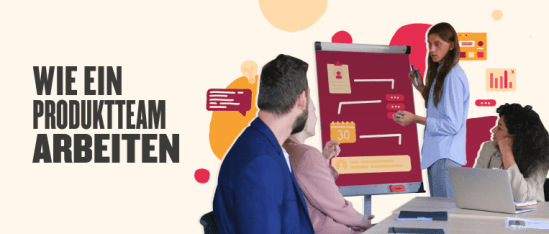 Wie löst man das Rätsel der Hybridarbeit? Denken Sie wie ein Produktteam! - working-like-a-product-team_-DE-image.png